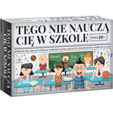 TEGO NIE NAUCZĄ CIĘ W SZKOLE