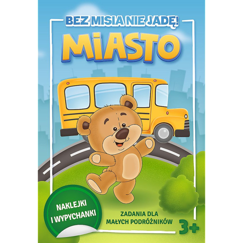 BEZ MISIA NIE JADĘ! - MIASTO